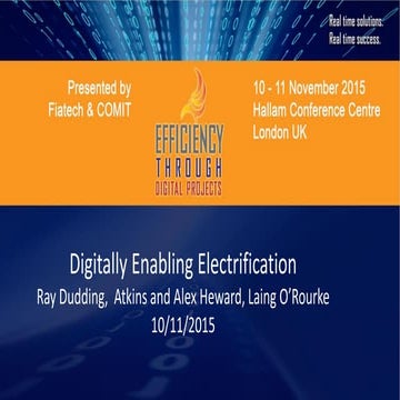 ETDP 2015 D1 The Digitally Enabling Electrification Project - Atkins & Laing ...