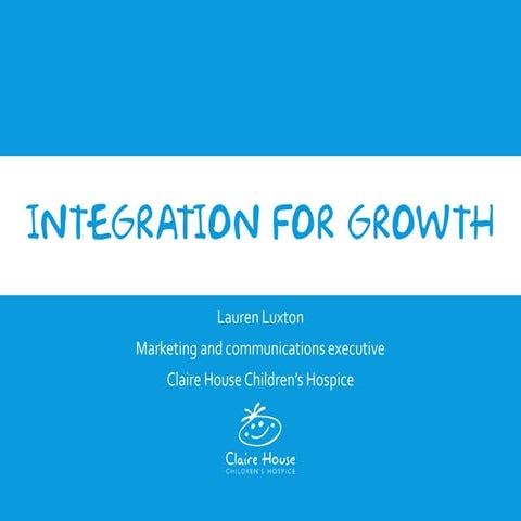 Integration for growth. Integrated campaigns conference, 25 February 2016