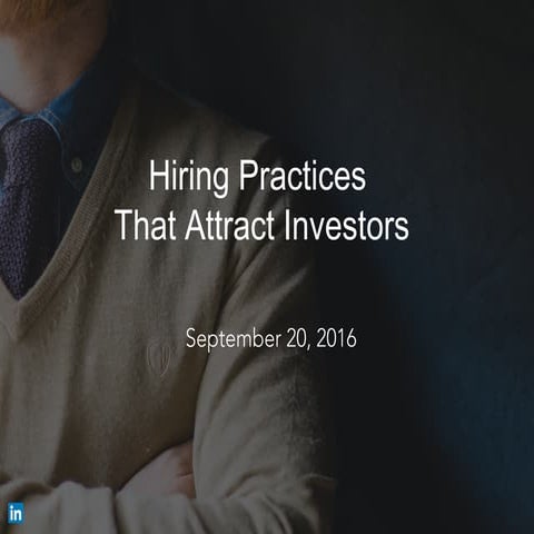 Hiring Practices That Attract Investors [webcast] 