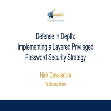 Defense in Depth: Implementing a Layered Privileged Password Security Strategy 