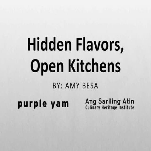Amy Besa - Hidden Flavors, Open Kitchens