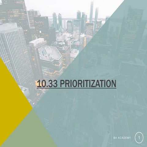 10.33 Prioritization