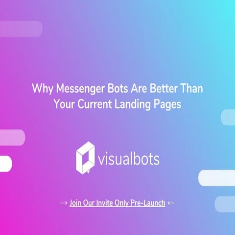 Why Messenger Bots Are Better Than Your Current Landing Pages