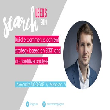 SearchLeeds 2019 - Myposeo - Alexandre Sigoigne - Build SEO content strategy ...