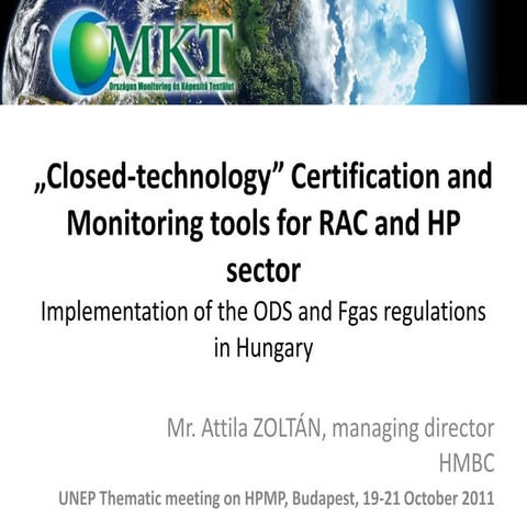 "Closed-technology" Certification and Monitoring tools for RAC and HP sector