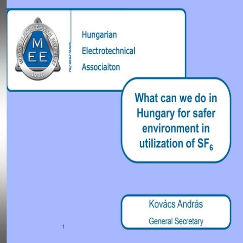 What can we do in Hungary for safer environment in utilization of SF6