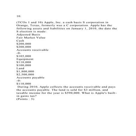 10. (TCOs 1 and 10) Apple, Inc. a cash basis S corporation in Or.docx