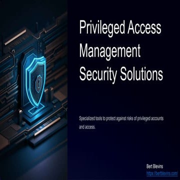 Security Privileged Access Management: Shielding Against Insider and External...