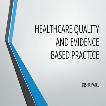 10.1 HEALTHCARE QUALITY & Evidence based practice.pptx