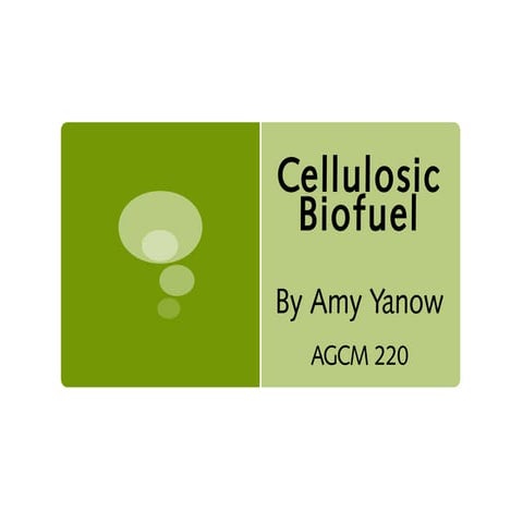 Cellulosic Biofuel Presentation | PPT