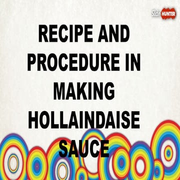 10.3.2.pptx Recipe and procedure in making hollaindaise sauce
