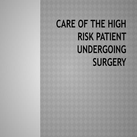10. CARE OF HIGH RISK PATIENT For Medical students