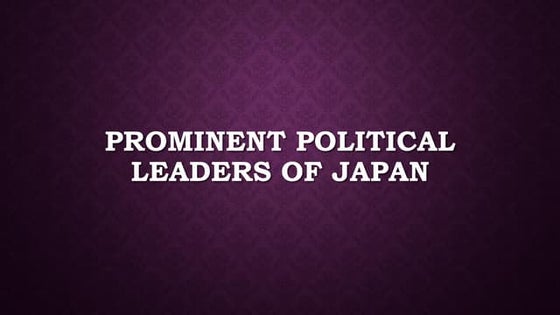 10. PROMINENT POLITICAL LEADERS OF JAPAN (1).pdf