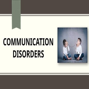 10. Communication disorders.pptx Communication disorders.pptx ...