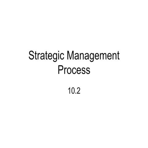 10 2 strategic management process