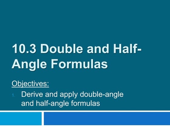 10 3 double and half-angle formulas