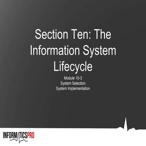10-3 Clinical Informatics System Selection & Implementation