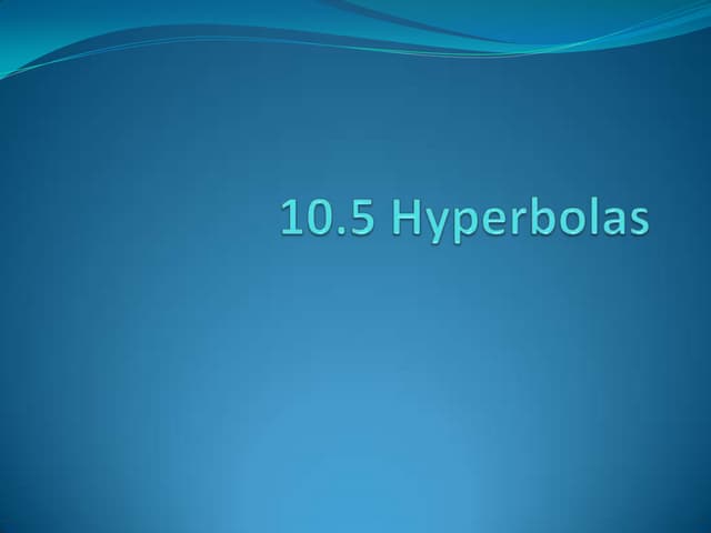 10.5 hyperbolas