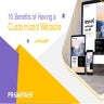 10 Benefits of Having a Customized Website