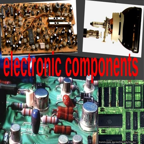 10-ELECTRONIC-COMPONENTS.components of electronicspptx