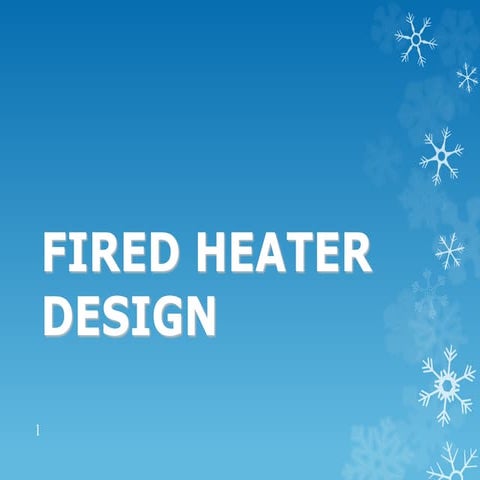 fired heater design , fired heater design