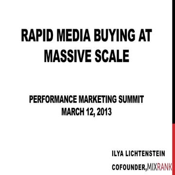 Rapid Media Buying at Massive Scale