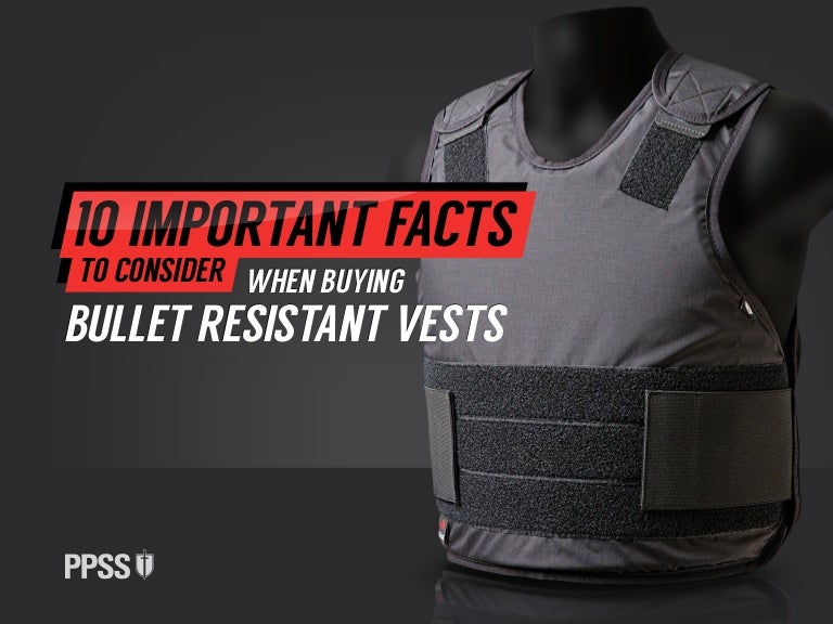 10 Important Facts to Consider When Buying Bullet Resistant Vests