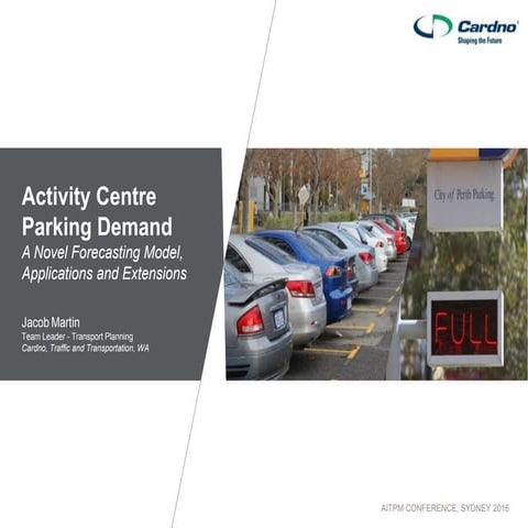 Activity Centre Parking Demand; a Novel Forecasting Model, its Applications a...