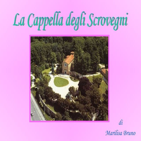 La Cappella Degli Scrovegni 