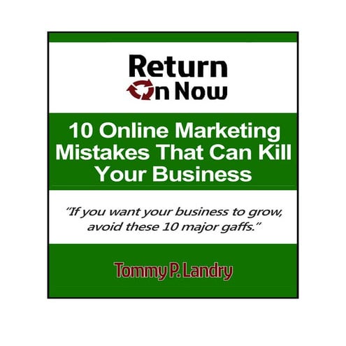 10 Online Marketing Mistakes That Can Kill Your Business