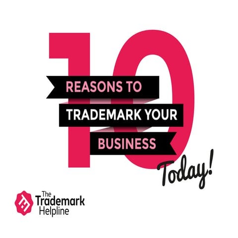 10 Reasons to Trademark Your Business