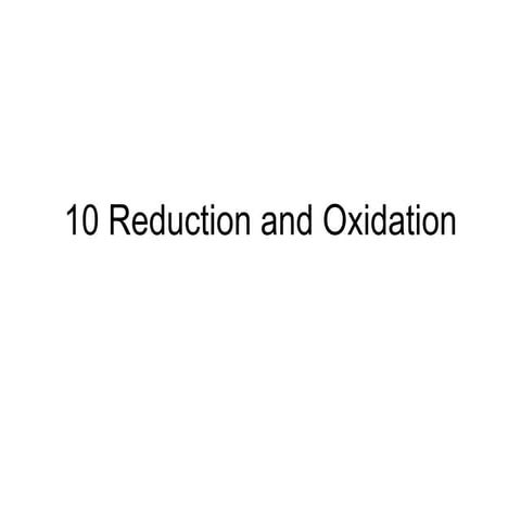 10 Reduction And Oxidation