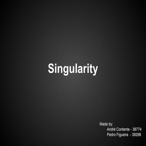 Singularity
