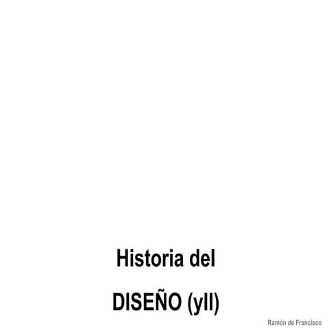 10 slideshare-02-historia diseño