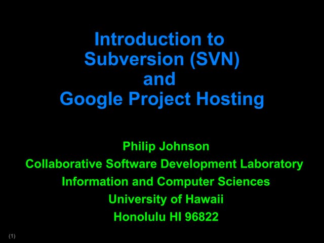 Introduction to Subversion and Google Project Hosting