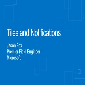 Tiles and Notifications by Jason Fox