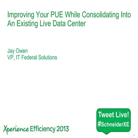 Improving your PUE while consolidating into an existing live data center