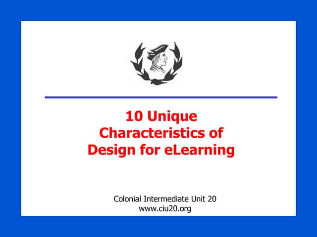10 Unique Characteristics of Design for eLearning