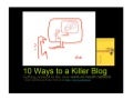 10 Ways to a Killer Blog