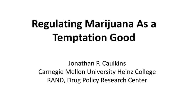 Cannabis Science & Policy Summit - Day 1 - Caulkins