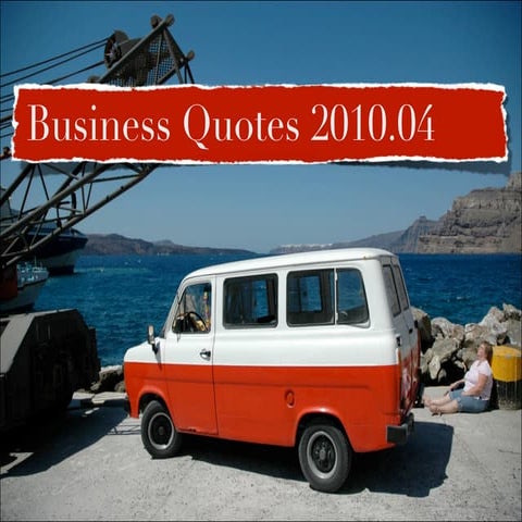 Business Quotes, April 2010