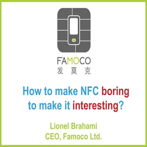 NFC Boring To Interesting - Shanghai Contacless Conference