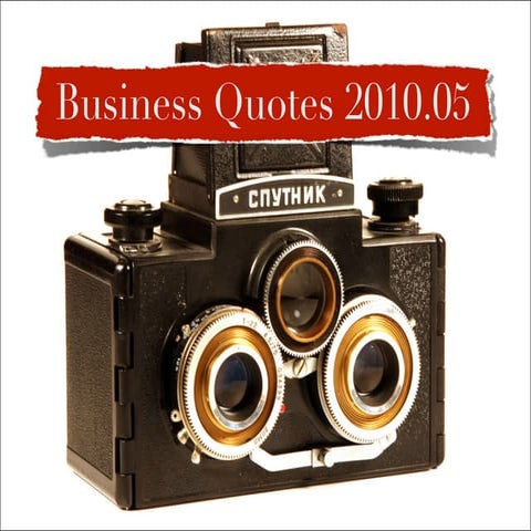  Business Quotes, May 2010