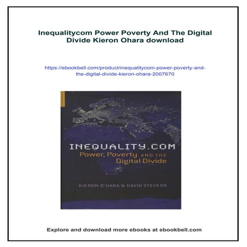Inequalitycom Power Poverty And The Digital Divide Kieron Ohara
