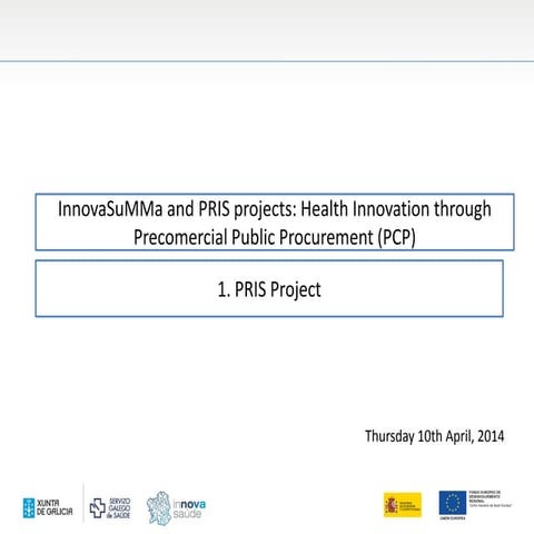 Sergio Figueiras / InnovaSuMMa and PRIS projects: Health innovation through p...