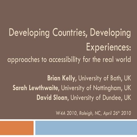 Developing countries, developing experiences: approaches to accessibility for...
