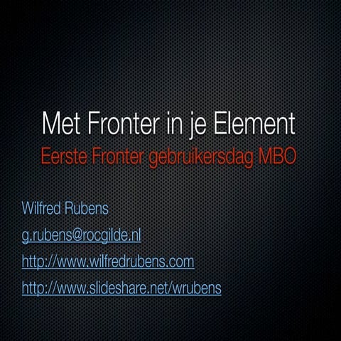 100607 (wr) v1 slideshare inleiding fronter gebruikersdag