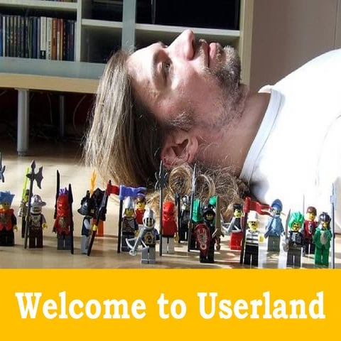 Welcome to Userland - A user centric web2.0 workshop