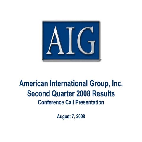 AIG Second Quarter 2008 Conference Call Presentation