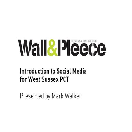 100824 West Sussex PCT Introduction to social media
